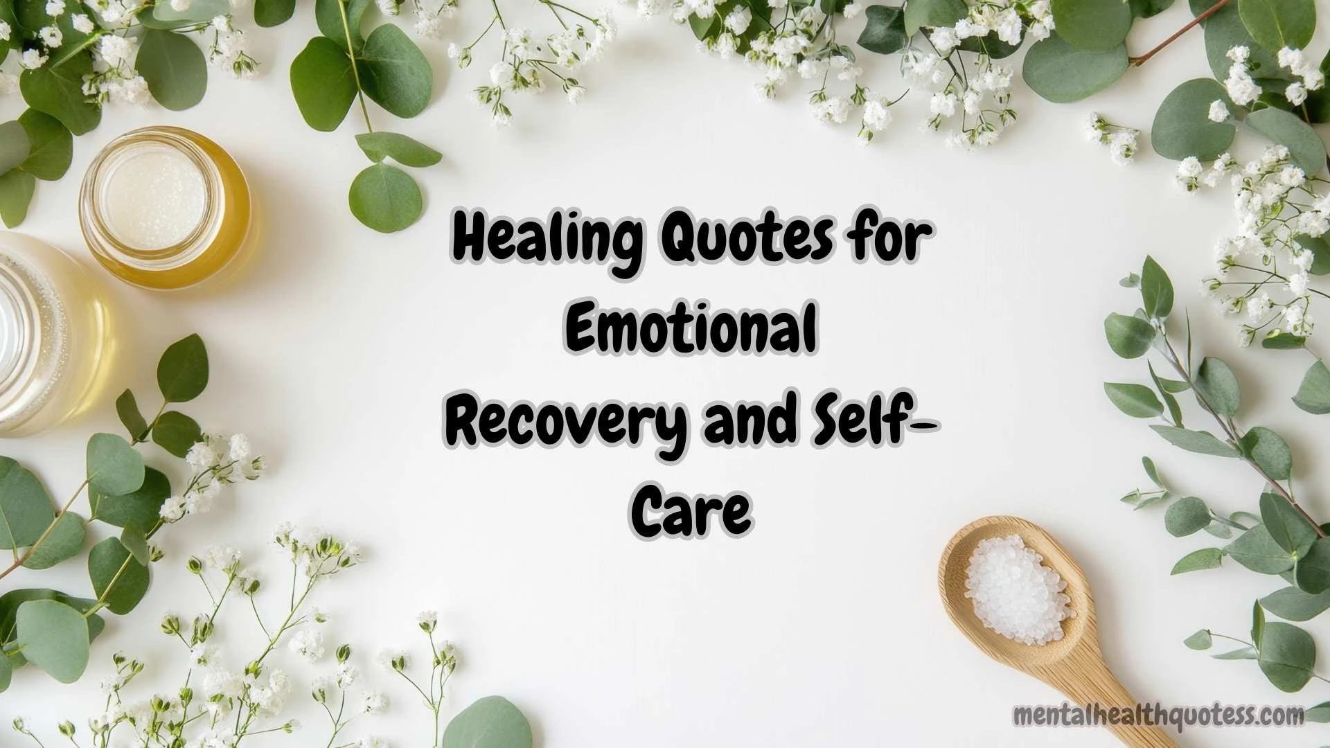 55 Healing Quotes for Emotional Recovery and Self-Care