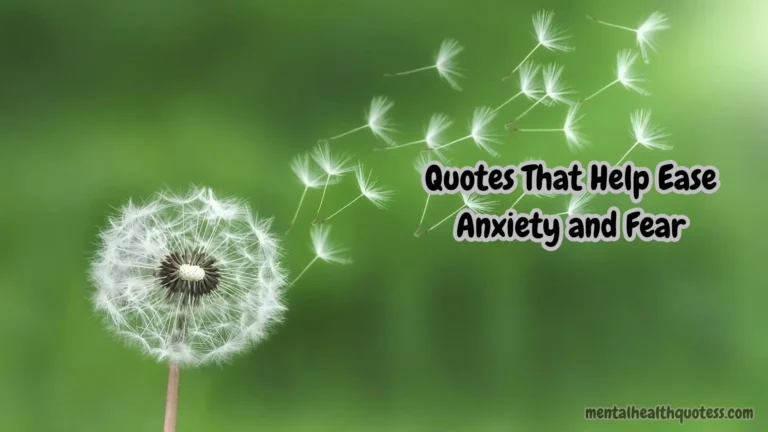 45 Quotes That Help Ease Anxiety and Fear
