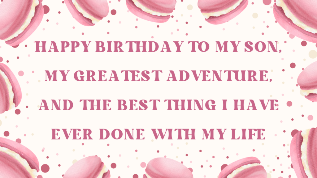 Birthday Wishes for a Young Son and Tween